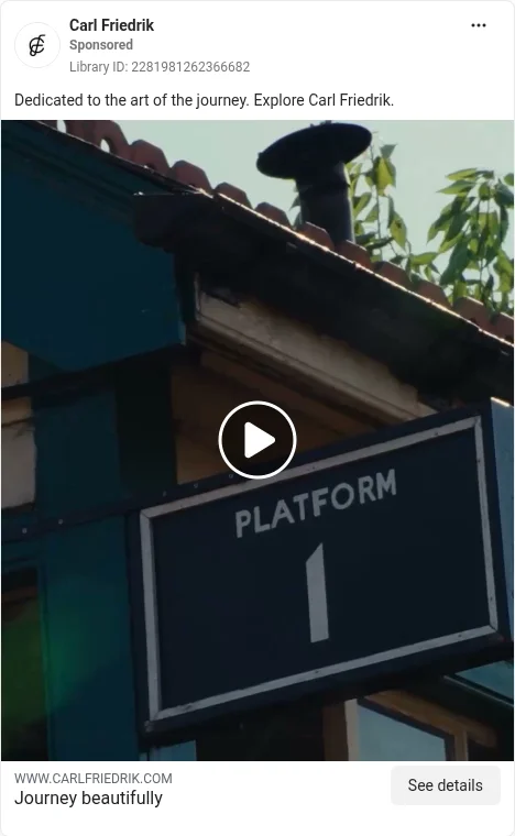 Based on Ad Library ID 2281981262366682, Carl Friedrik (UK brand) · cinematic film · GB Meta Ad Library, viewed 5 Oct 2026. FLAG: none (no product claims).