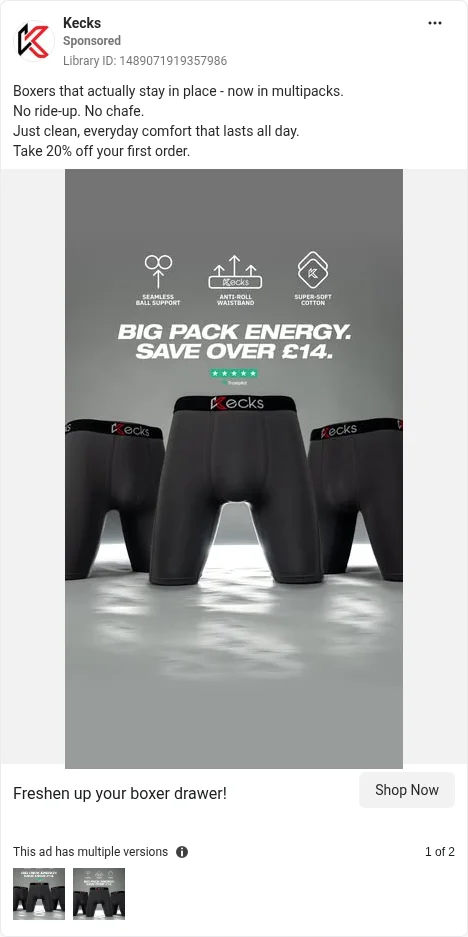 Based on Ad Library ID 1489071919357986, Kecks: product-only boxer brief 3-pack multi-buy. FLAG: innuendo ("BIG PACK ENERGY"); saving claims; "No ride-up. No chafe." needs evidence.