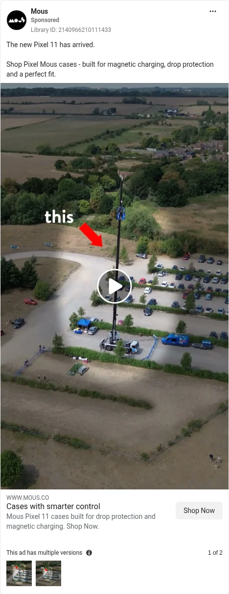 Based on Ad Library ID 2140966210111433, Mous: Pixel 11 Reel, stated 100ft crane drop onto grass, screen check. FLAG: protection, "up to" and competitor claims.