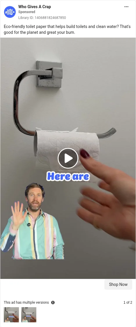 Based on Ad Library ID 1406881824687850 — Who Gives A Crap public Meta creative (left-column crop).