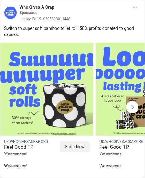 Based on Ad Library ID 1910395893011448 — Who Gives A Crap public Meta creative (left-column crop).